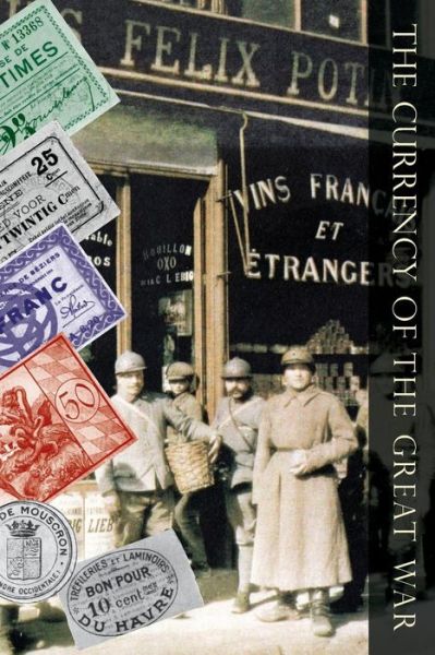 Cover for Benjamin White · Currency of the Great War (Paperback Book) (2014)