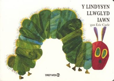 Cover for Eric Carle · Lindysyn Llwglyd Iawn, Y / Very Hungry Caterpillar, The (Hardcover Book) [Bilingual edition] (2019)