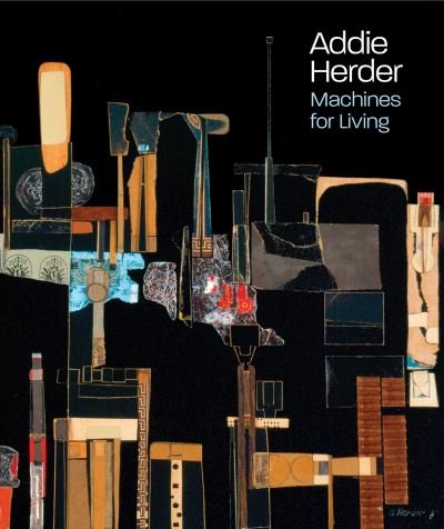 Cover for Amy Galpin · Addie Herder: Machines for Living (Gebundenes Buch) (2023)