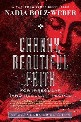 Cover for Nadia Bolz-Weber · Cranky, Beautiful Faith: For irregular (and regular) people (Paperback Book) [2nd edition] (2022)