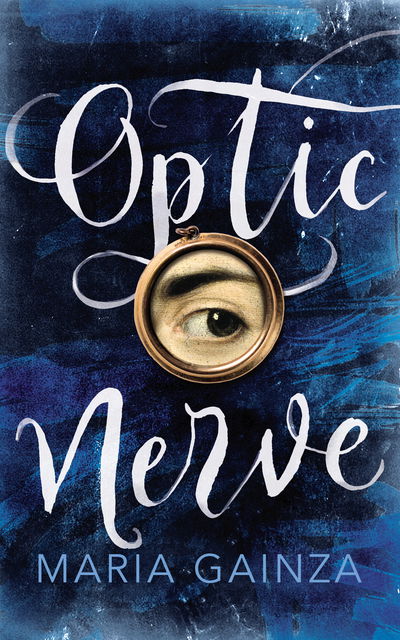 Cover for Maria Gainza · Optic Nerve (Hardcover Book) (2019)