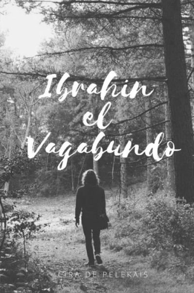 Cover for Cira De Pelekais · Ibrahin El Vagabundo (Pocketbok) (2019)