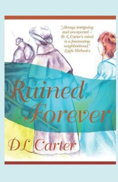 Cover for D L Carter · Ruined Forever (Pocketbok) (2019)