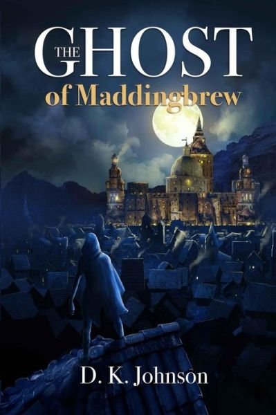 Cover for Dk Johnson · The Ghost of Maddingbrew (Paperback Book) (2015)