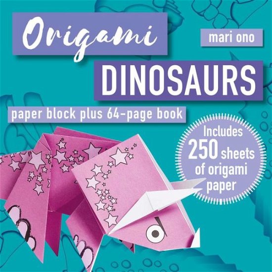 Origami Dinosaurs: Paper Block Plus 64-Page Book - Mari Ono - Bøker - Ryland, Peters & Small Ltd - 9781800652279 - 8. august 2023