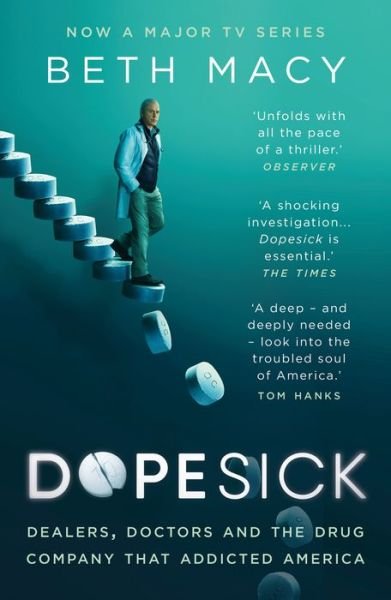 Cover for Beth Macy · Dopesick: Dealers, Doctors and the Drug Company that Addicted America (Paperback Bog) [Reissue edition] (2021)