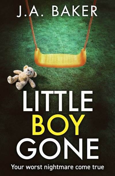 Cover for J A Baker · Little Boy, Gone: Every Parent's Worst Nightmare - A GRIPPING thriller from BESTSELLING AUTHOR J A Baker for 2024 (Paperback Book) [Large type / large print edition] (2024)