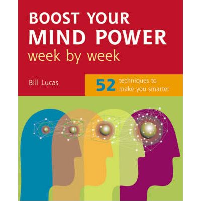 Cover for Bill Lucas · Boost Your Mind Power Week By Week: 52 Techniques To Make You Smarter (Taschenbuch) [Ed edition] (2006)