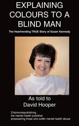 Explaining Colours to a Blind Man - David Hooper - Libros - Chipmunkapublishing - 9781847477279 - 8 de agosto de 2008