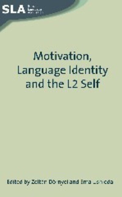 Cover for Motivation, Language Identity and the L2 Self - Second Language Acquisition (Paperback Book) (2009)