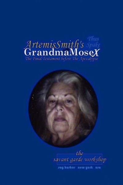 Cover for Annselm (Artemissmith) L N V Morpurgo · ArtemisSmith's GrandmaMoseX (Paperback Book) (2012)