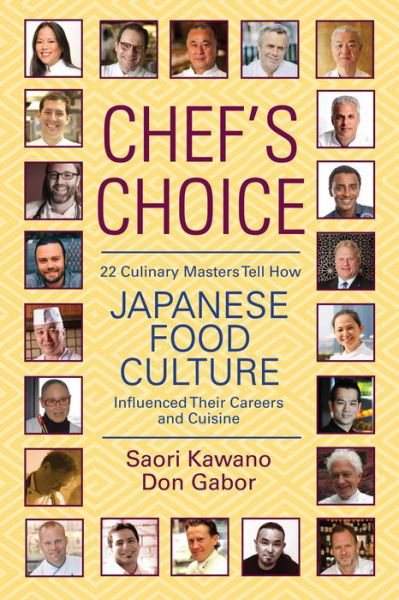 Cover for Don Gabor · Chef's Choice: 22 Culinary Masters Tell How Japanese Food Culture Influenced Their Careers &amp; Cuisine (Paperback Bog) (2015)