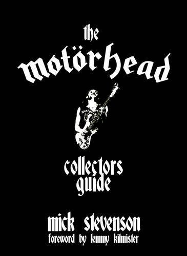 The Motorhead Collector's Guide - Mick Stevenson - Bøker - Cherry Red Books - 9781901447279 - 2. mai 2011