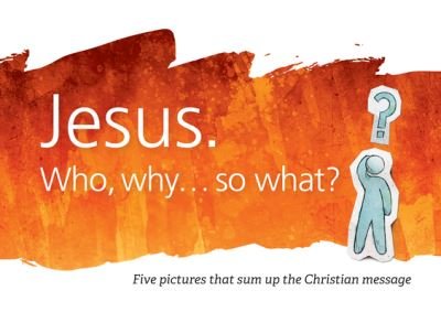 Cover for Carl Laferton · Jesus. Who, why... so what?: Pack of 10 leaflets with five pictures that sum up the Christian message - Christianity Explored (Book pack) (2012)