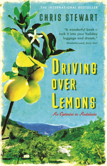 Cover for Chris Stewart · Driving Over Lemons: An Optimist in Andalucia (Hardcover bog) (2012)