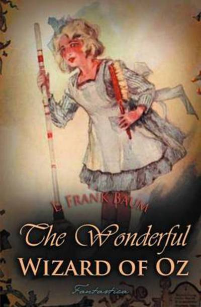 Cover for L. F. Baum · The Wonderful Wizard of Oz - Children's Classics (Paperback Book) (2013)