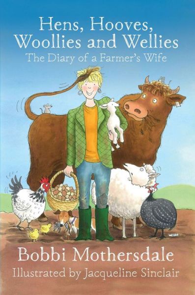 Cover for Bobbi Mothersdale · Hens, Hooves, Woollies and Wellies: The Diary of a Farmer's Wife (Pocketbok) (2016)