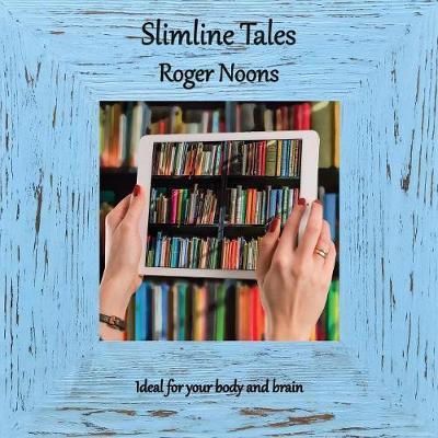 Cover for Roger Noons · Slimline Tales (Pocketbok) (2018)