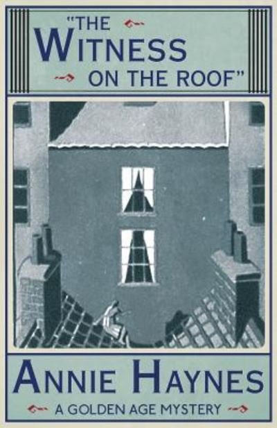 Cover for Annie Haynes · The Witness on the Roof (Paperback Book) (2016)