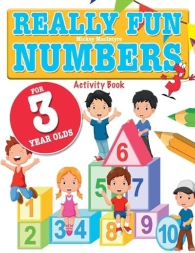 Cover for Mickey MacIntyre · Really Fun Numbers For 3 Year Olds (Paperback Bog) (2020)