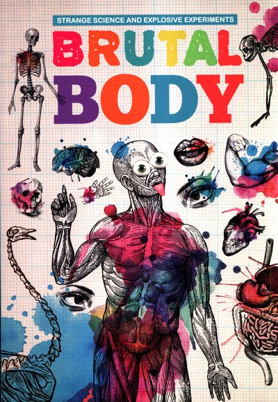 Cover for Mike Clark · Brutal Body - Strange Science and Explosive Experiments (Pocketbok) (2019)