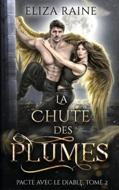 Cover for Eliza Raine · Chute des Plumes (Book) (2022)