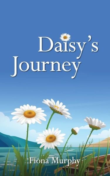 Cover for Fiona Murphy · Daisy's Journey (Paperback Book) (2021)