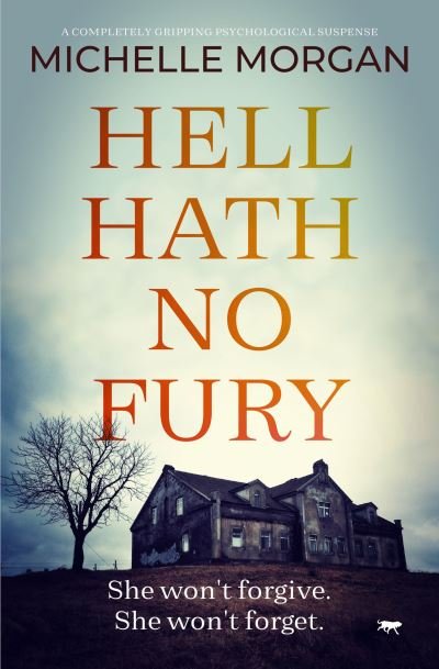Hell Hath No Fury - Michelle Morgan - Livros - Bloodhound Books - 9781914614279 - 9 de agosto de 2021