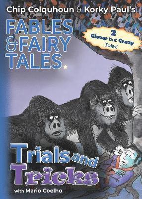 Cover for Chip Colquhoun · Trials and Tricks - Chip Colquhoun &amp; Korky Paul's Fables &amp; Fairy Tales (Paperback Book) (2024)