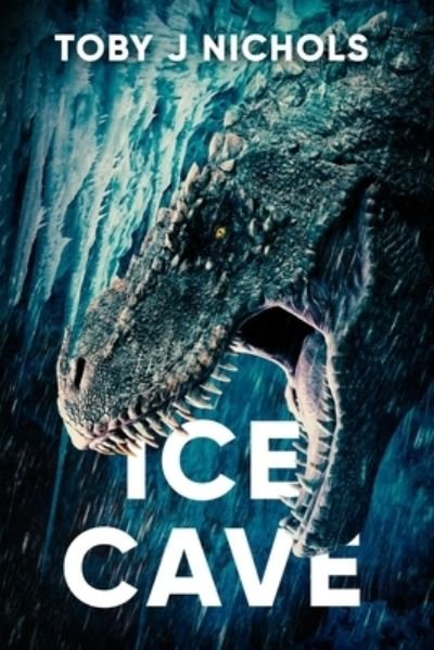 Cover for Toby J Nichols · Ice Cave (Paperback Book) (2020)