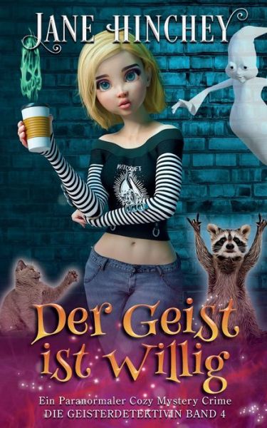 Geist Is Willig - Jane Hinchey - Bücher - Baywolf - 9781922745279 - 28. Dezember 2022