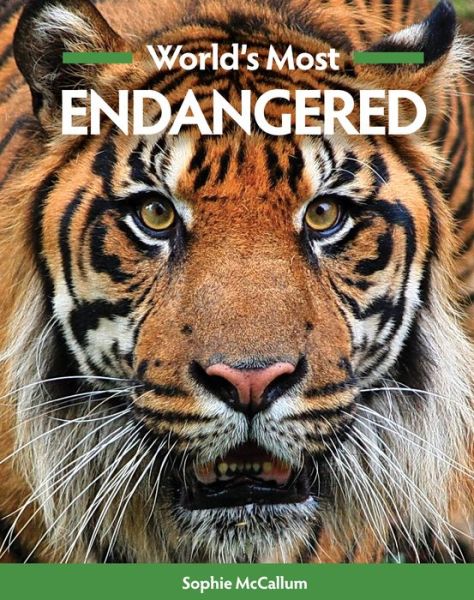 Cover for Sophie McCallum · World's Most Endangered (Hardcover Book) (2019)