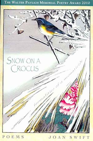 Cover for Joan Swift · Snow on a Crocus: Formalities of a Neonaticide (Paperback Book) (2010)