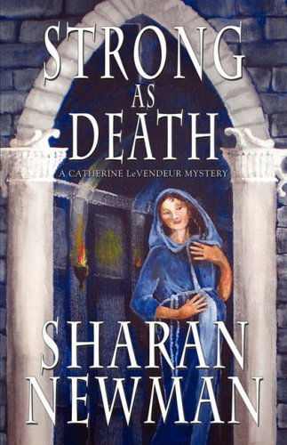 Cover for Sharan Newman · Strong As Death (A Catherine Levendeur Mystery) (Paperback Book) (2008)