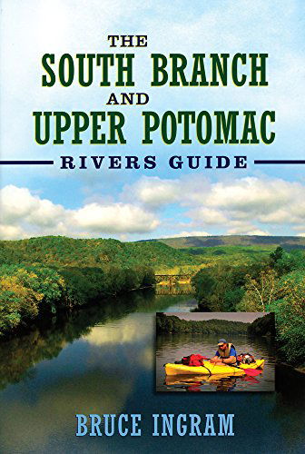 Cover for Bruce Ingram · South Branch and Upper Potomac Rivers Guide, the (Pocketbok) (2014)