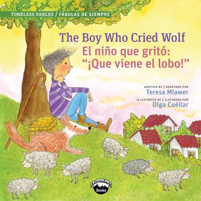 The Boy Who Cried Wolf/El Muchacho Que Grito Lobo - Teresa Mlawer - Książki - GARDEN LEARNING - 9781941609279 - 15 stycznia 2016