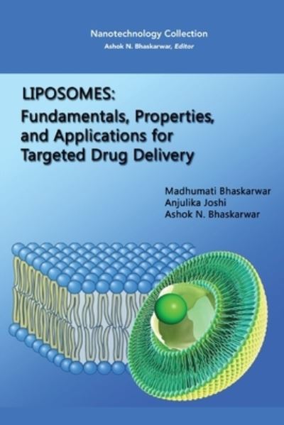 Cover for Madhumati Bhaskarwar · Liposomes: Fundamentals, Properties, and Applications for Targeted Drug Delivery - Nanotechnology Collection (Paperback Book) (2019)