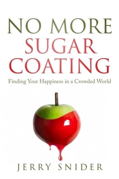 Cover for Jerry Snider · No More Sugar Coating (Pocketbok) (2020)