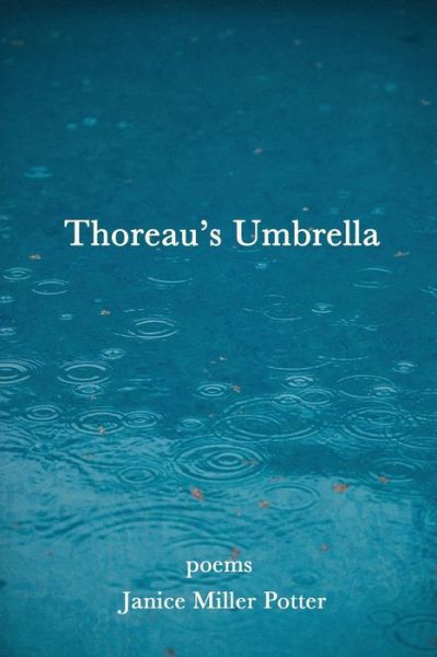 Thoreau's Umbrella - Janice Miller Potter - Books - Fomite - 9781947917279 - July 31, 2019