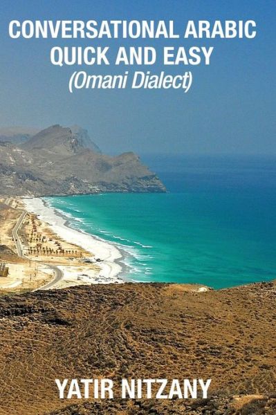 Cover for Nitzany Yatir Nitzany · Conversational Arabic Quick and Easy: Omani Arabic Dialect (Paperback Book) (2019)