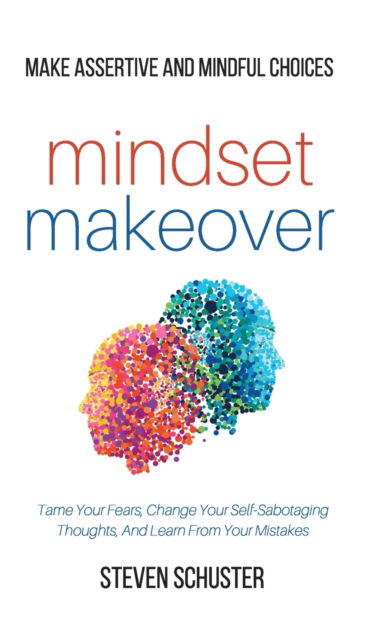 Cover for Steven Schuster · Mindset Makeover (Hardcover Book) (2019)