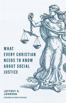 Cover for Free Grace Press LLC · What Every Christian Needs to Know about Social Justice (Pocketbok) (2021)