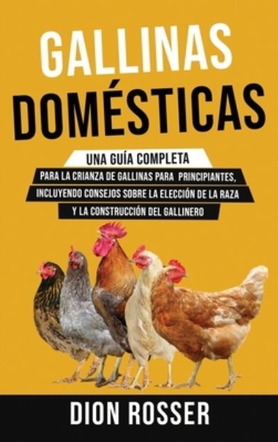 Cover for Dion Rosser · Gallinas domesticas (Hardcover Book) (2020)