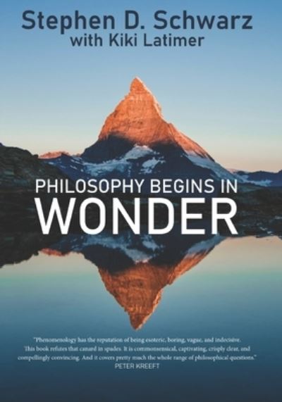 Philosophy Begins in Wonder - Stephen Schwarz - Muu - En Route Books & Media - 9781956715279 - keskiviikko 26. tammikuuta 2022