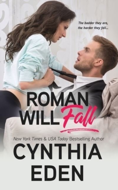 Roman Will Fall - Cynthia Eden - Livros - Hocus Pocus Publishing, Inc. - 9781960633279 - 26 de janeiro de 2021