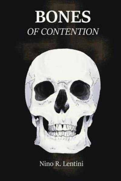Cover for Nino R Lentini M D · Bones of Contention (Paperback Book) (2018)
