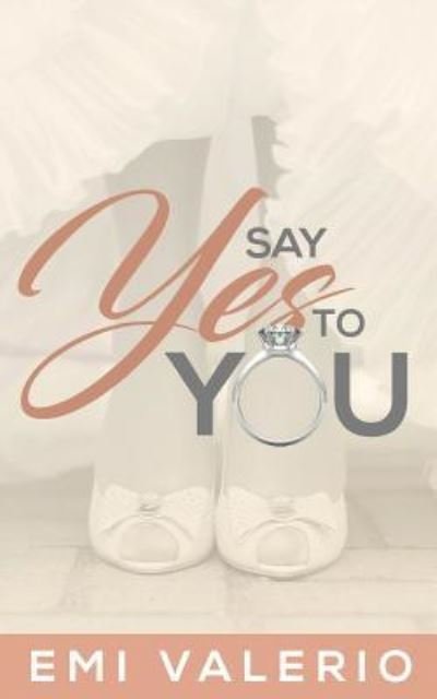 Cover for Emi Valerio · Say Yes to YOU (Paperback Bog) (2017)