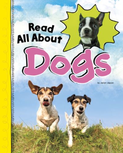 Read All about Dogs - Jaclyn Jaycox - Books - PEBBLE BOOKS - 9781977125279 - August 1, 2020