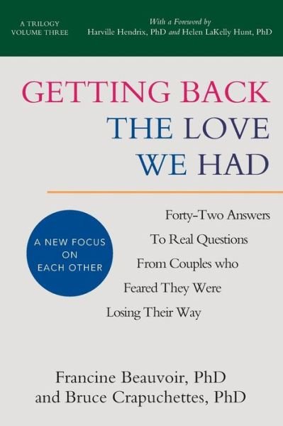 Getting Back The Love We Had - Phd Bruce Crapuchettes - Bøger - Createspace Independent Publishing Platf - 9781979006279 - 11. november 2017