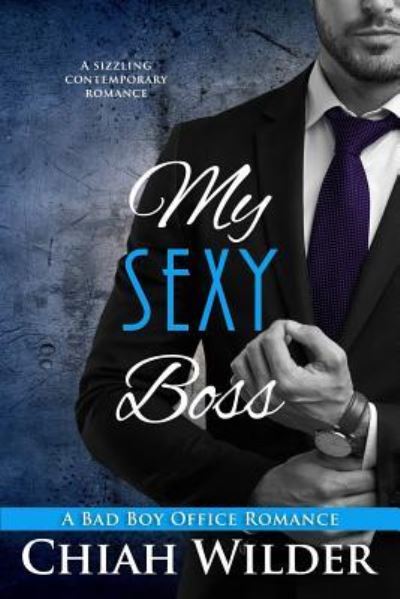 Cover for Chiah Wilder · My Sexy Boss (Paperback Book) (2017)